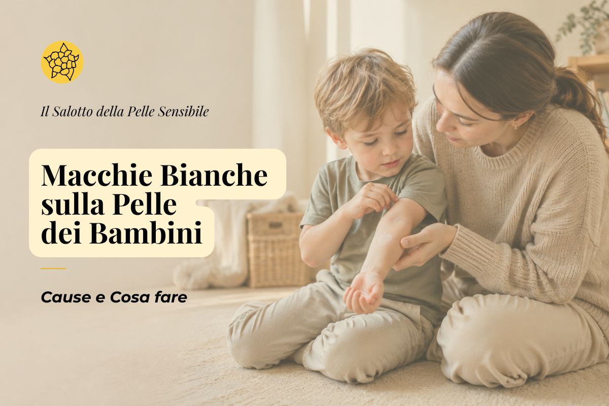 Macchie Bianche sulla Pelle dei Bambini: Cause e Cosa Fare