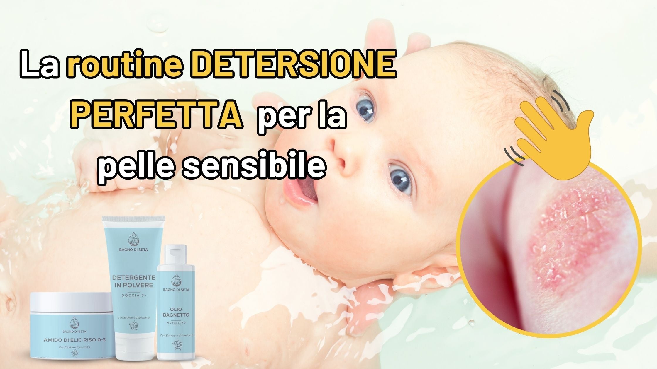 Dermatite Atopica nei Bambini: La Routine di Detersione Perfetta